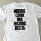 Camiseta Duerme como una fucking bestia